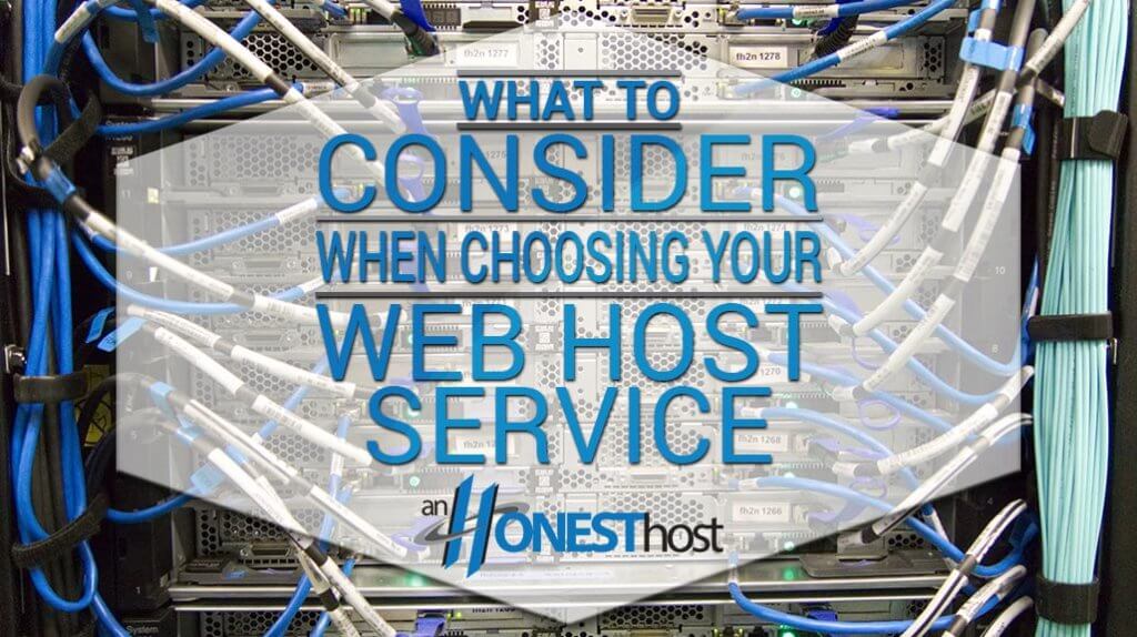 What to consider when choosing your web host service